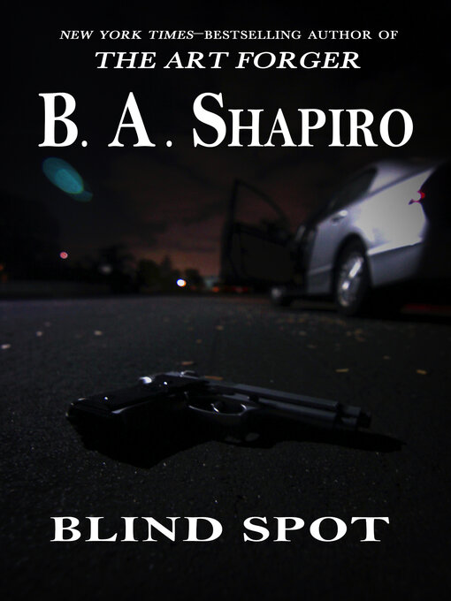 Title details for Blind Spot by B. A. Shapiro - Available